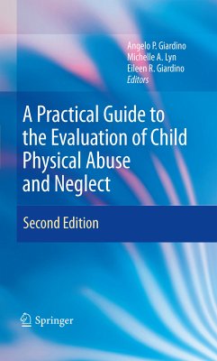 A Practical Guide to the Evaluation of Child Physical Abuse and Neglect (eBook, PDF)