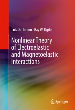 Nonlinear Theory of Electroelastic and Magnetoelastic Interactions (eBook, PDF) - Dorfmann, Luis; Ogden, Ray W.