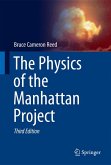 The Physics of the Manhattan Project (eBook, PDF)
