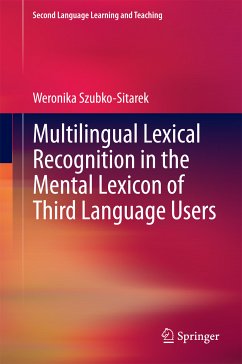 Multilingual Lexical Recognition in the Mental Lexicon of Third Language Users (eBook, PDF) - Szubko-Sitarek, Weronika