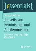 Jenseits von Feminismus und Antifeminismus (eBook, PDF)