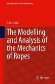The Modelling and Analysis of the Mechanics of Ropes (eBook, PDF)