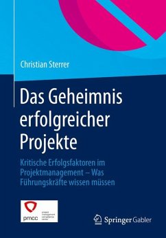 Das Geheimnis erfolgreicher Projekte (eBook, PDF) - Sterrer, Christian