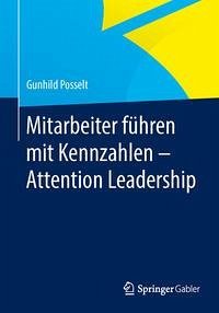 Mitarbeiter führen mit Kennzahlen - Attention Leadership (eBook, PDF) - Posselt, Gunhild