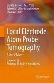 Local Electrode Atom Probe Tomography (eBook, PDF)