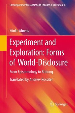 Experiment and Exploration: Forms of World-Disclosure (eBook, PDF) - Ahrens, Sönke