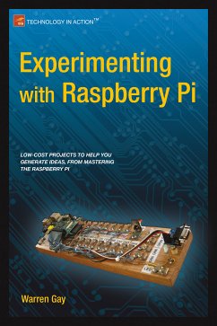 Experimenting with Raspberry Pi (eBook, PDF) - Gay, Warren