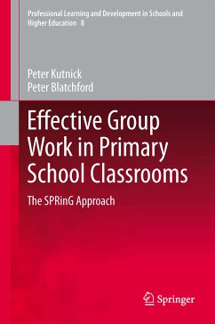 Effective Group Work in Primary School Classrooms (eBook, PDF) - Kutnick, Peter; Blatchford, Peter