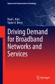 Driving Demand for Broadband Networks and Services (eBook, PDF)