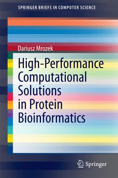 High-Performance Computational Solutions in Protein Bioinformatics (eBook, PDF) - Mrozek, Dariusz