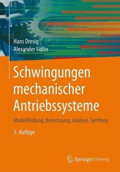 Schwingungen mechanischer Antriebssysteme (eBook, PDF) - Dresig, Hans; Fidlin, Alexander