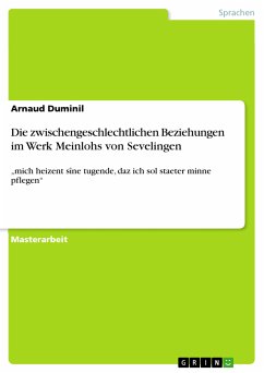Die zwischengeschlechtlichen Beziehungen im Werk Meinlohs von Sevelingen (eBook, PDF) - Duminil, Arnaud