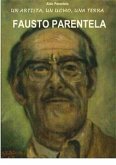 Fausto Parentela: un artista, un uomo, una terra (fixed-layout eBook, ePUB)