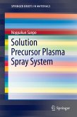 Solution Precursor Plasma Spray System (eBook, PDF)