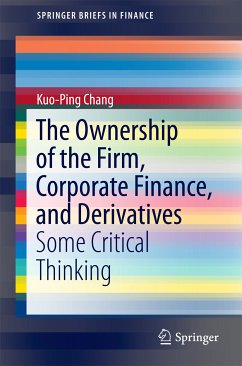 The Ownership of the Firm, Corporate Finance, and Derivatives (eBook, PDF) - Chang, Kuo-Ping