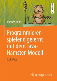 Programmieren spielend gelernt mit dem Java-Hamster-Modell (eBook, PDF) - Boles, Dietrich