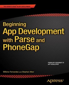 Beginning App Development with Parse and PhoneGap (eBook, PDF) - Alber, Stephan; Fernandez, Wilkins
