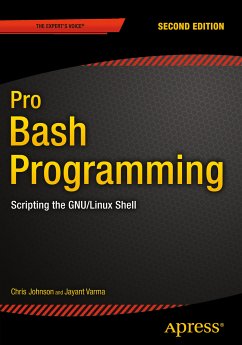 Pro Bash Programming, Second Edition (eBook, PDF) - Johnson, Chris; Varma, Jayant