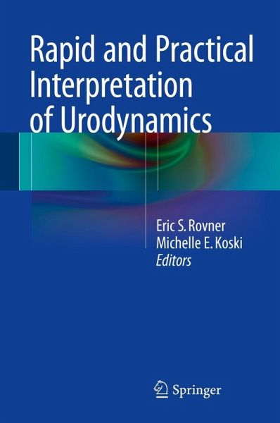 Rapid and Practical Interpretation of Urodynamics (eBook, PDF) Rapid and Practical Interpretation of Urodynamics (eBook, PDF)