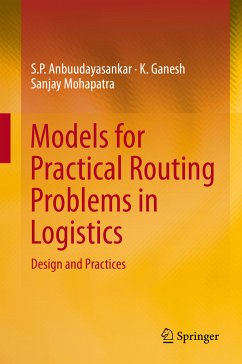 Models for Practical Routing Problems in Logistics (eBook, PDF) - Anbuudayasankar, S. P.; Ganesh, K.; Mohapatra, Sanjay
