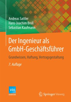 Der Ingenieur als GmbH-Geschäftsführer (eBook, PDF) - Sattler, Andreas; Broll, Hans-Joachim; Kaufmann, Sebastian