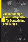 Zukunftsfähige Wirtschaftspolitik für Deutschland und Europa (eBook, PDF)