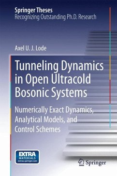 Tunneling Dynamics in Open Ultracold Bosonic Systems (eBook, PDF) - Lode, Axel U. J.