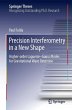 Precision Interferometry in a New Shape... - Bild 1