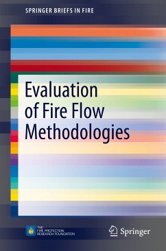 Evaluation of Fire Flow Methodologies (eBook, PDF) - Benfer, Matthew E.; Scheffey, Joseph L.