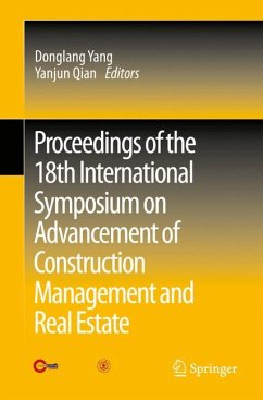 Proceedings of the 18th International Symposium on Advancement of Construction Management and Real Estate (eBook, PDF)