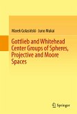 Gottlieb and Whitehead Center Groups of Spheres, Projective and Moore Spaces (eBook, PDF)