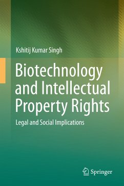 Biotechnology and Intellectual Property Rights (eBook, PDF) - Singh, Kshitij Kumar