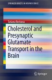 Cholesterol and Presynaptic Glutamate Transport in the Brain (eBook, PDF)