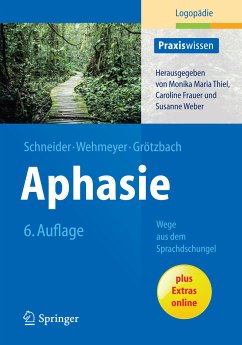 Aphasie (eBook, PDF) - Schneider, Barbara; Wehmeyer, Meike; Grötzbach, Holger