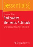 Radioaktive Elemente: Actinoide (eBook, PDF)