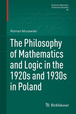 The Philosophy of Mathematics and Logic in the 1920s and 1930s in Poland (eBook, PDF) - Murawski, Roman