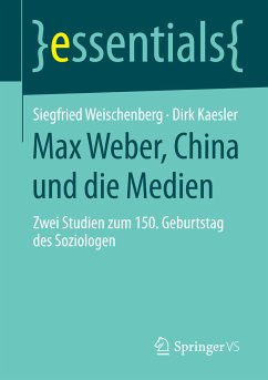 Max Weber, China und die Medien (eBook, PDF) - Weischenberg, Siegfried; Kaesler, Dirk