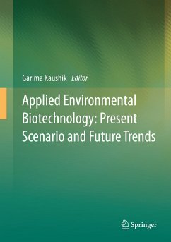 Applied Environmental Biotechnology: Present Scenario and Future Trends (eBook, PDF)