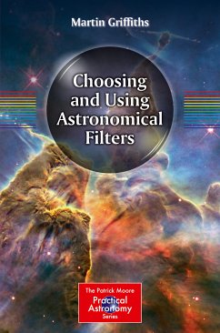 Choosing and Using Astronomical Filters (eBook, PDF) - Griffiths, Martin