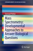 Mass Spectrometry: Developmental Approaches to Answer Biological Questions (eBook, PDF)
