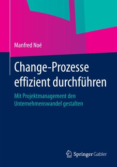 Change-Prozesse effizient durchführen (eBook, PDF) - Noé, Manfred