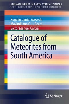 Catalogue of Meteorites from South America (eBook, PDF) - Acevedo, Rogelio Daniel; Rocca, Maximiliano C.L.; García, Víctor Manuel