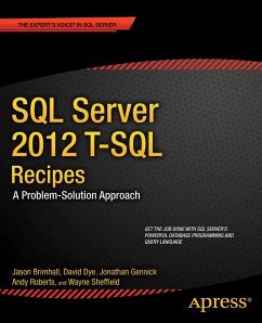 SQL Server 2012 T-SQL Recipes (eBook, PDF) - Brimhall, Jason; Dye, David; Roberts, Timothy; Sheffield, Wayne; Gennick, Jonathan; Sack, Joseph