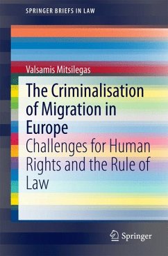 The Criminalisation of Migration in Europe (eBook, PDF) - Mitsilegas, Valsamis