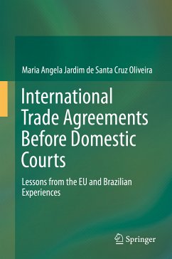International Trade Agreements Before Domestic Courts (eBook, PDF) - Jardim de Santa Cruz Oliveira, Maria Angela