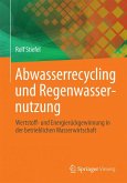 Abwasserrecycling und Regenwassernutzung (eBook, PDF)