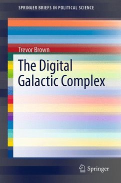 The Digital Galactic Complex (eBook, PDF) - Brown, Trevor