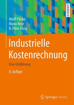 Industrielle Kostenrechnung (eBook, PDF) - Plinke, Wulff; Rese, Mario; Utzig, B. Peter