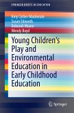 Young Children's Play and Environmental Education in Early Childhood Education (eBook, PDF)
