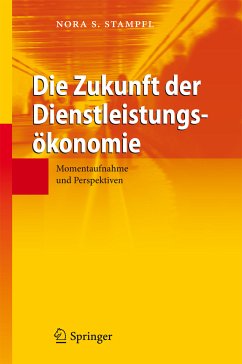 Die Zukunft der Dienstleistungsökonomie (eBook, PDF) - Stampfl, Nora S.